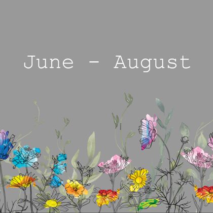 June - August
