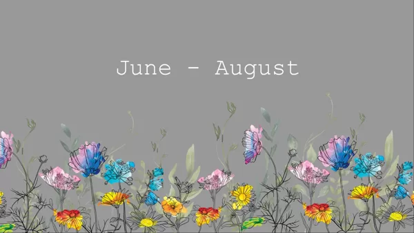 June - August